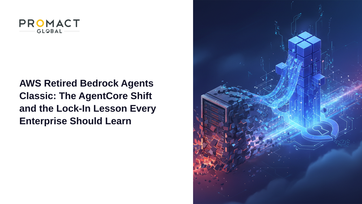 AWS Retired Bedrock Agents Classic: The AgentCore Shift and the Lock-In Lesson Every Enterprise Should Learn