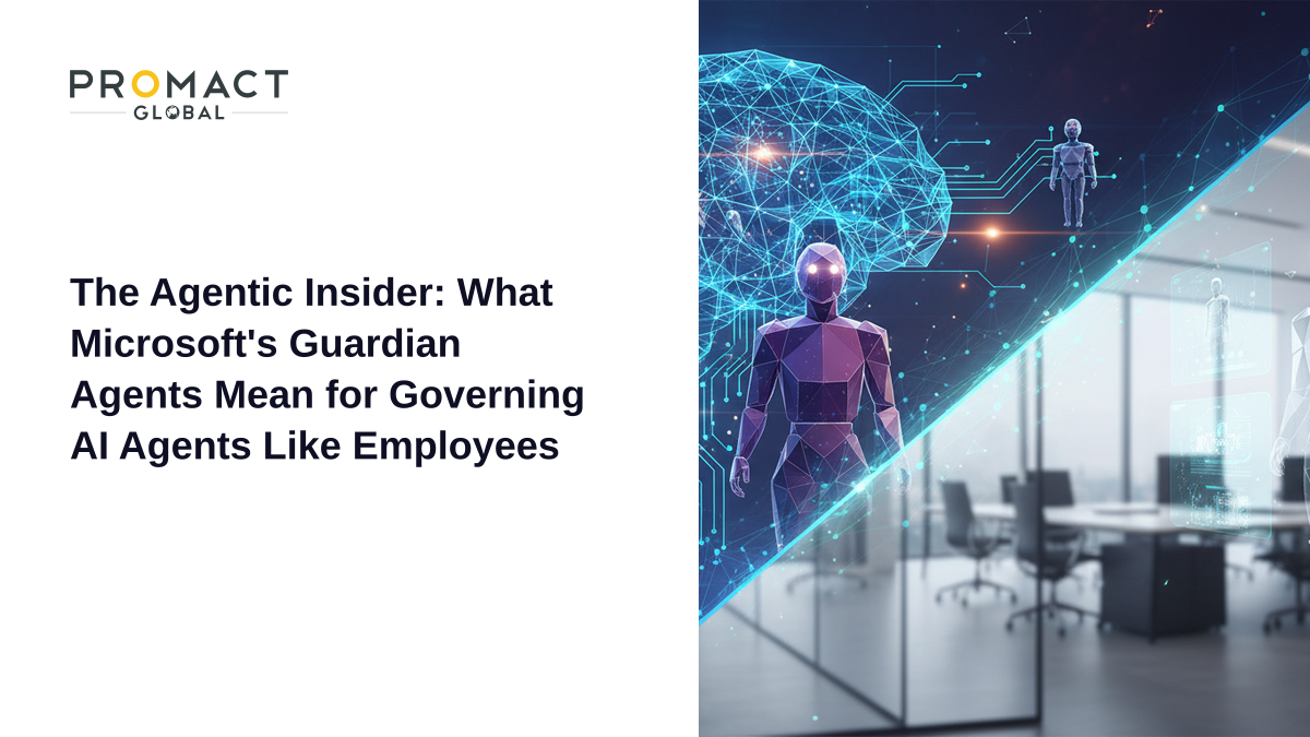 The Agentic Insider: What Microsoft's Guardian Agents Mean for Governing AI Agents Like Employees