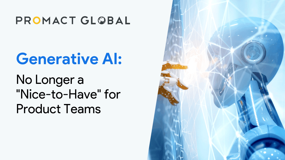 Generative AI: No Longer a "Nice-to-Have" for Product Teams