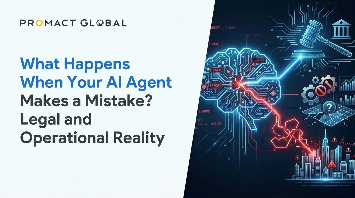 What Happens When Your AI Agent Makes a Mistake? Legal and Operational Reality