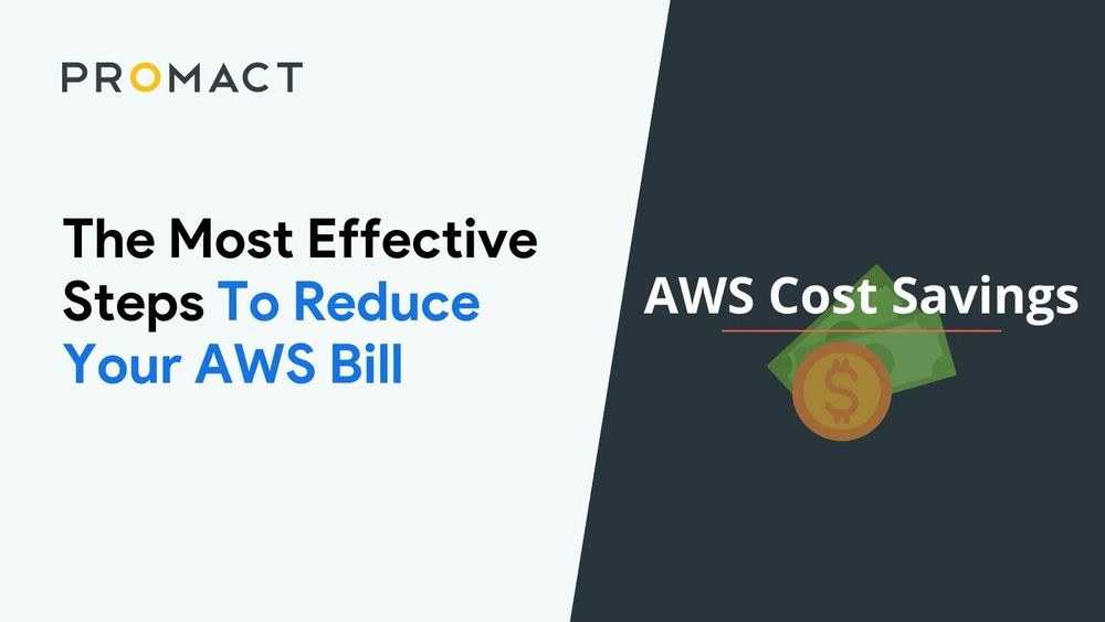 The Most Effective Steps To Reduce Your AWS Bill
