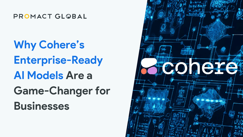 Why Cohere’s Enterprise-Ready AI Models Are a Game-Changer for Businesses