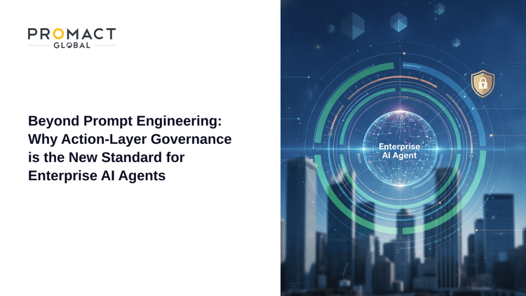 Beyond Prompt Engineering: Why Action-Layer Governance is the New Standard for Enterprise AI Agents