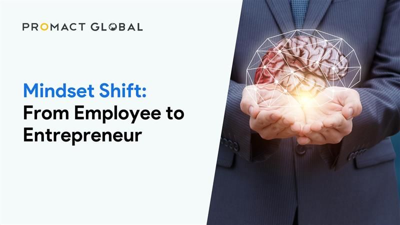 Mindset Shift: From Employee to Entrepreneur