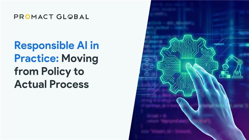 Responsible AI in Practice: Moving from Policy to Actual Process